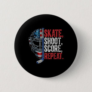 Skate Shoot Score Repeat Hockey Lover’s Motivation 6 Cm Round Badge