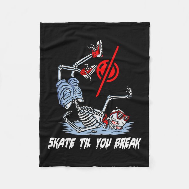 Skate Til You Break Funny Onewheel Lovers  Fleece Blanket (Front)