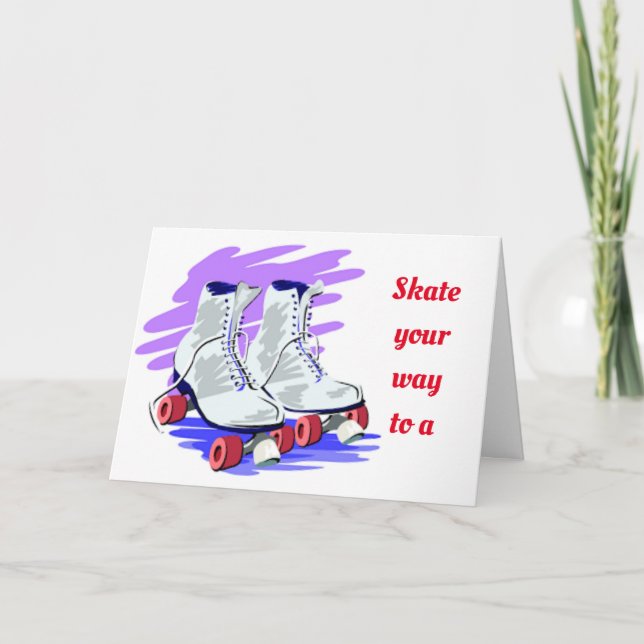 ***SKATE YOUR WAY*** TO A VERY HAPPY BIRTHDAY CARD (Front)
