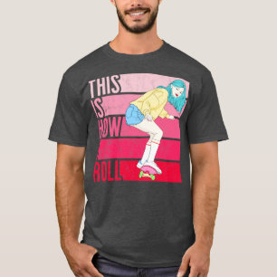 Skateboard Girl Skateboarder Gifts Skater This is T-Shirt