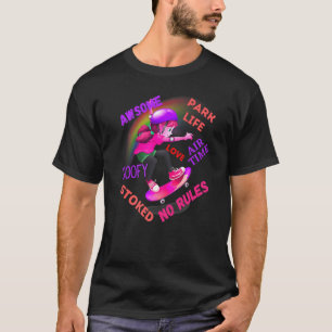 Skateboard Girl Skater Skate Its How I Rollreach F T-Shirt