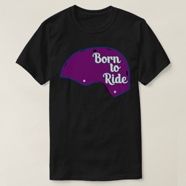 Skateboard Helmet Born to ride purple T-Shirt (Design Front)