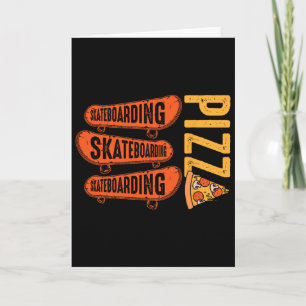 Skateboard Lover Skateboarding Pizza Skate Gifts F Card