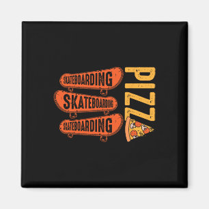 Skateboard Lover Skateboarding Pizza Skate Gifts F Magnet