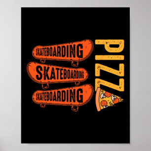 Skateboard Lover Skateboarding Pizza Skate Gifts F Poster