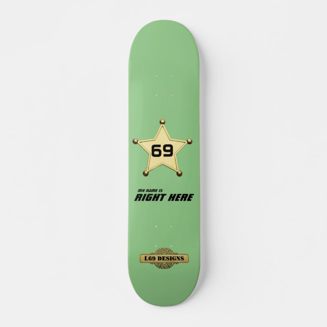 skateboard  "My name is right here" (Front)