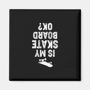 Skateboard Shirt Skateboarding T Shirts Is My Skat Magnet