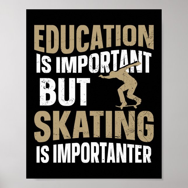 Skateboard Skateboarder Education Is Important But Poster (Front)
