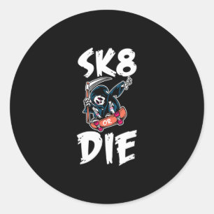 Skateboard Skateboarder - Skateboarding Skater Sk8 Classic Round Sticker