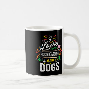 Skateboard Skateboarding And Dogs Gift  Coffee Mug