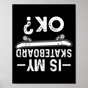 Skateboard Skateboarding Skateboarder Gift 1 Poster