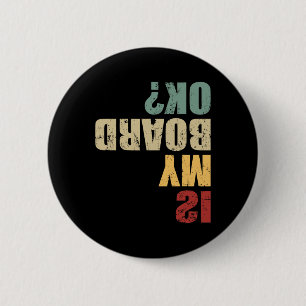 Skateboard Skater Funny Skateboarder Quote Is My B 6 Cm Round Badge