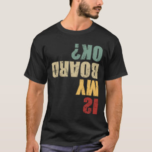 Skateboard Skater Funny Skateboarder Quote Is My B T-Shirt