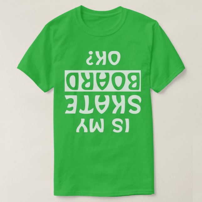 Skateboard Skating Skater Is My Sate Board ok Skat T-Shirt (Design Front)