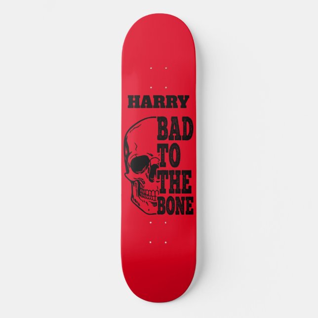 skateboard  Skull Personalised Bad to the Bone  (Front)
