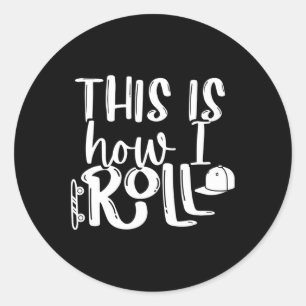 Skateboard This Is How I Roll - Skateboarding Skat Classic Round Sticker