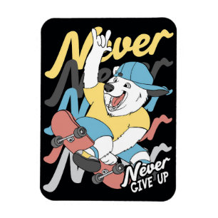 Skateboarder Bear Skateboard Never Give Up Magnet
