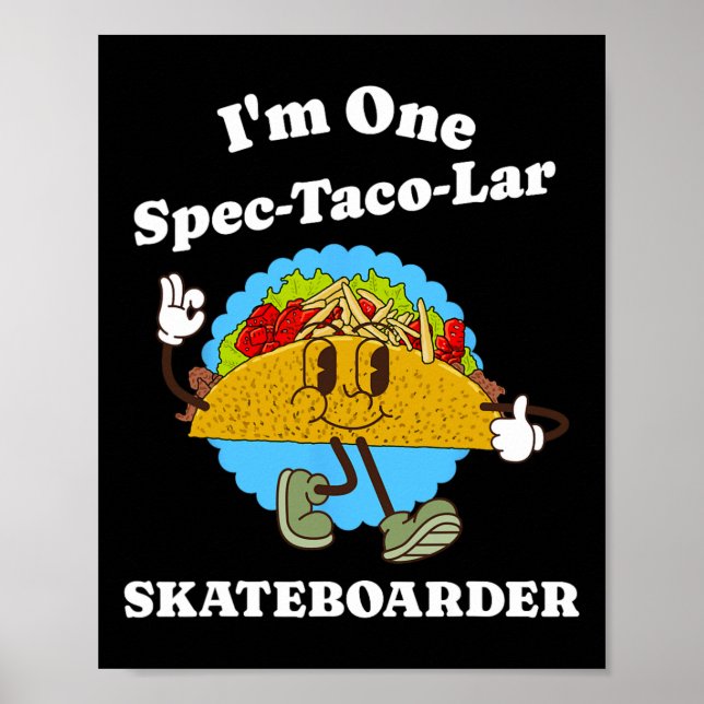 Skateboarder Funny Taco Appreciation Skateboarding Poster (Front)
