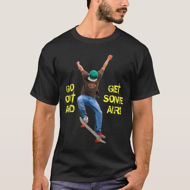 Skateboarder GET SOME AIR Fun Street Shirt (Front)