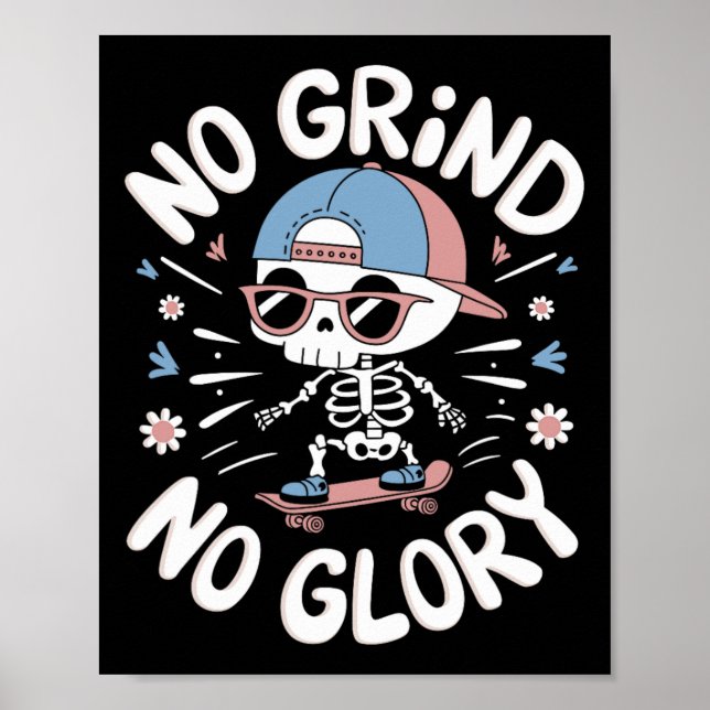 Skateboarder Quote No Grind No Glory12  Poster (Front)
