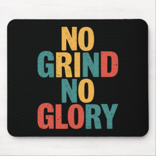 Skateboarder Quote No Grind No Glory2 Mouse Pad