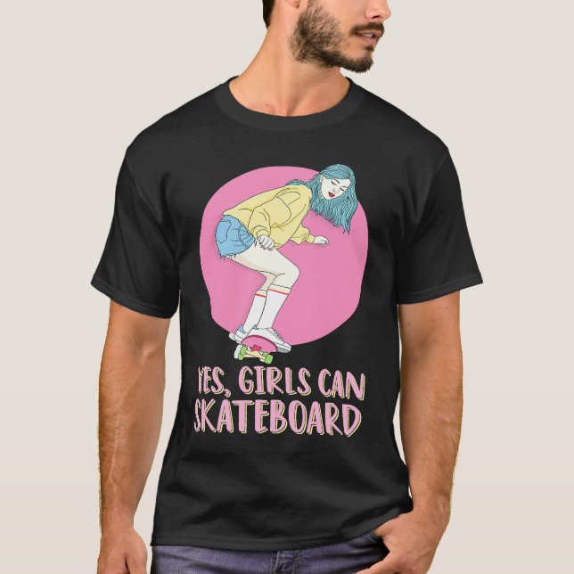 Skateboarder Skater Girl 80s Pastel Yes Girls Can  T-Shirt (Front)