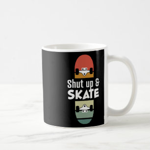 Skateboarder Skating Shut Up And Skate. Vintage Sk Coffee Mug