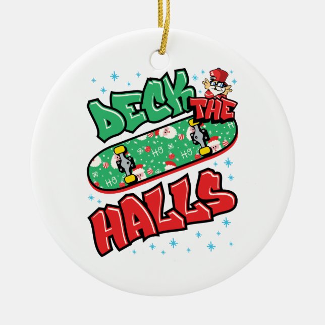 Skateboarding Christmas Skateboard Deck the Halls Ceramic Ornament (Front)