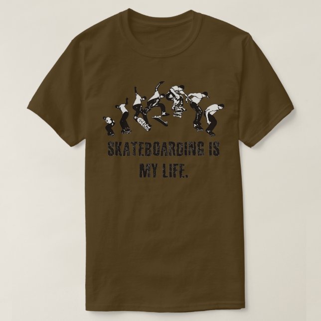 Skateboarding Is My Life 2 T-Shirt (Design Front)