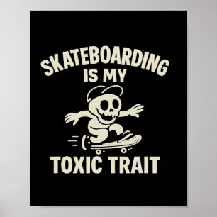 Skateboarding Is My Toxic Trait Cartoon Graphic Poster