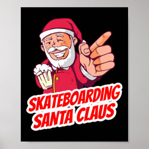 Skateboarding Santa Claus Christmas Holiday Skateb Poster