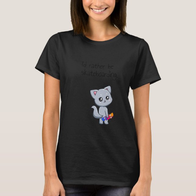 Skateboarding Skateboard Cat Go Skateboarding 1 T-Shirt (Front)