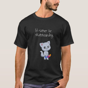 Skateboarding Skateboard Cat Go Skateboarding T-Shirt