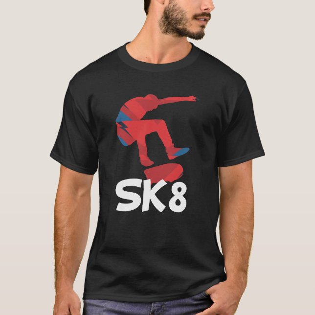 Skateboarding Skateboard Sk8 Skater Gift T-Shirt (Front)