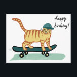 Skateboarding Tabby Cat HAPPY BIRTHDAY Postcard<br><div class="desc">CHECK MEOWT! Have you ever seen a skateboarding cat? CUSTOMIZE it by adding your own text if you like.
 Check out this funny cat card and check my shop for more matching items like mugs,  stickers and more. And of course more cat stuff too.</div>