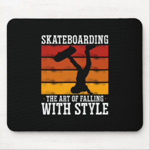 Skateboarding The Art Of Falling With Style Mouse Pad