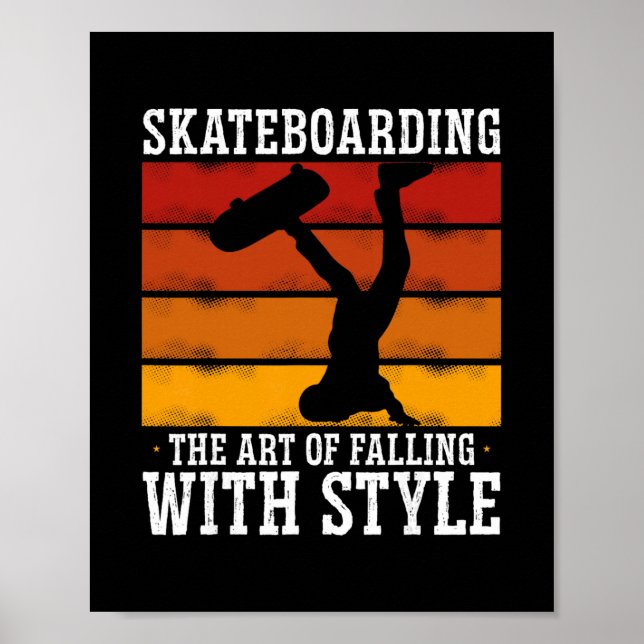 Skateboarding The Art Of Falling With Style  Poster (Front)