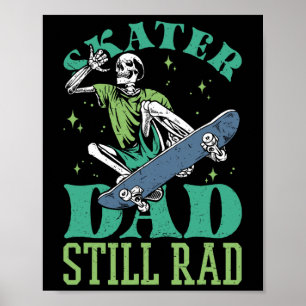 Skater Dad Still Rad Skeleton Skate Father’s Day 5 Poster