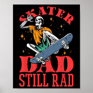 Skater Dad Still Rad Skeleton Skate Father’s Day 6 Poster