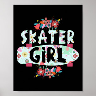 Skater Girl Floral Skateboard For Skaters Girls Cu Poster