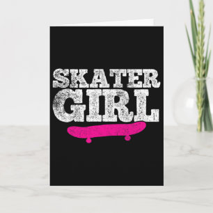 Skater Girl Skateboard Skateboarding For Skateboar Card