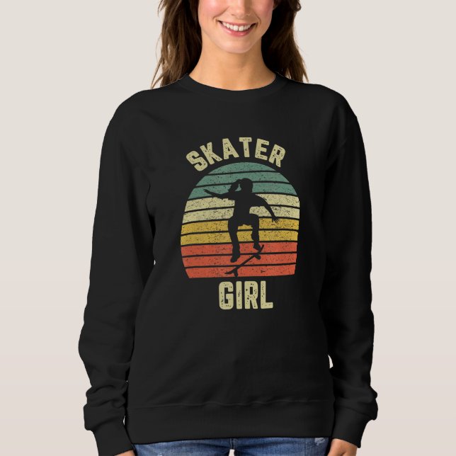 Skater Girl  Skateboarder Girl Retro Skateboarding Sweatshirt (Front)