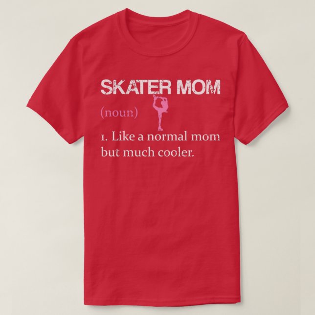 Skater Mom Ice Dancing Figure Skating Winter Mom T-Shirt (Design Front)