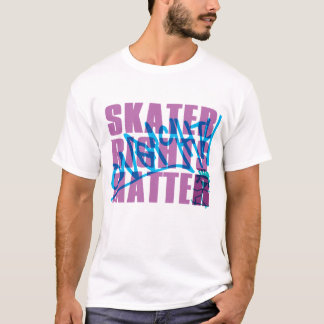 SKATER RIGHTS MATTER T-Shirt