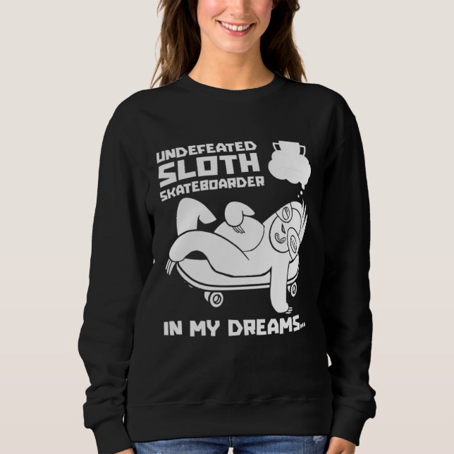Skater Skateboarding Skateboarder Skateboard Sloth Sweatshirt (Front)