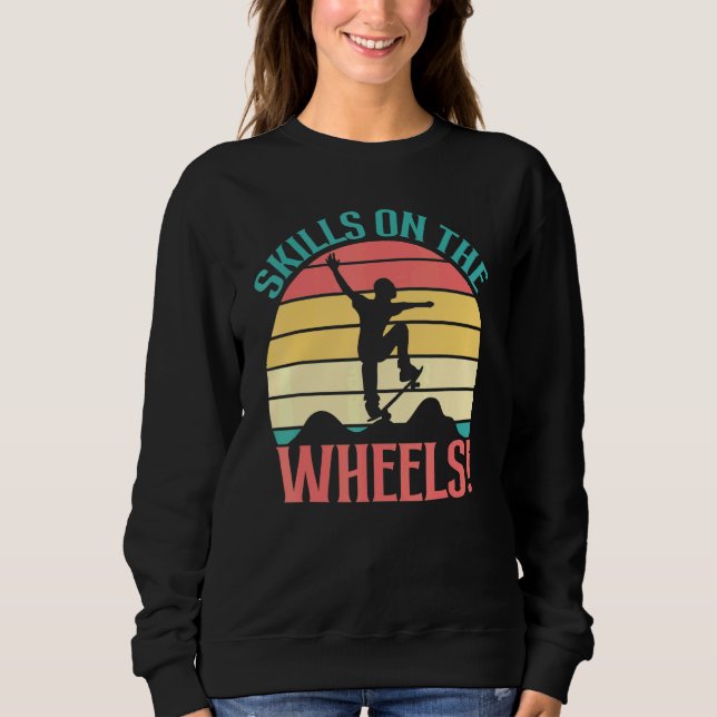 Skater Skateboarding Skills On The Wheels Old Scho Sweatshirt (Front)