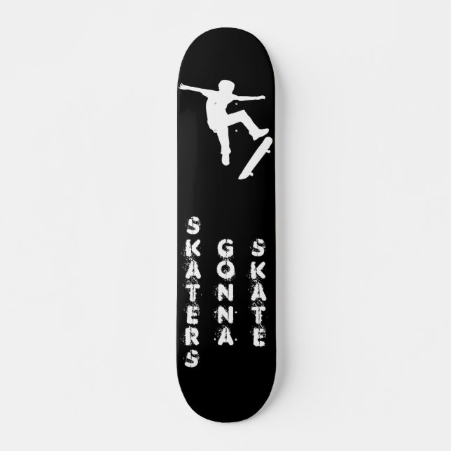 Skaters gonna skate skateboard (Front)
