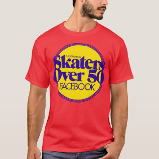 Skaters Over 50 gear T-Shirt
