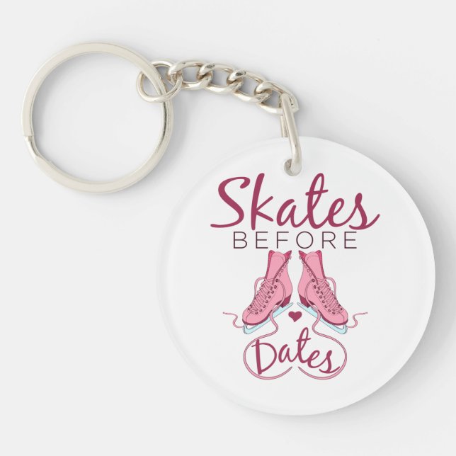 Skates Before Dates Cute Figure Skating Ice Skater Key Ring (Front)