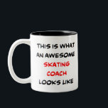 skating coach, awesome Two-Tone coffee mug<br><div class="desc">awesome skating coach</div>